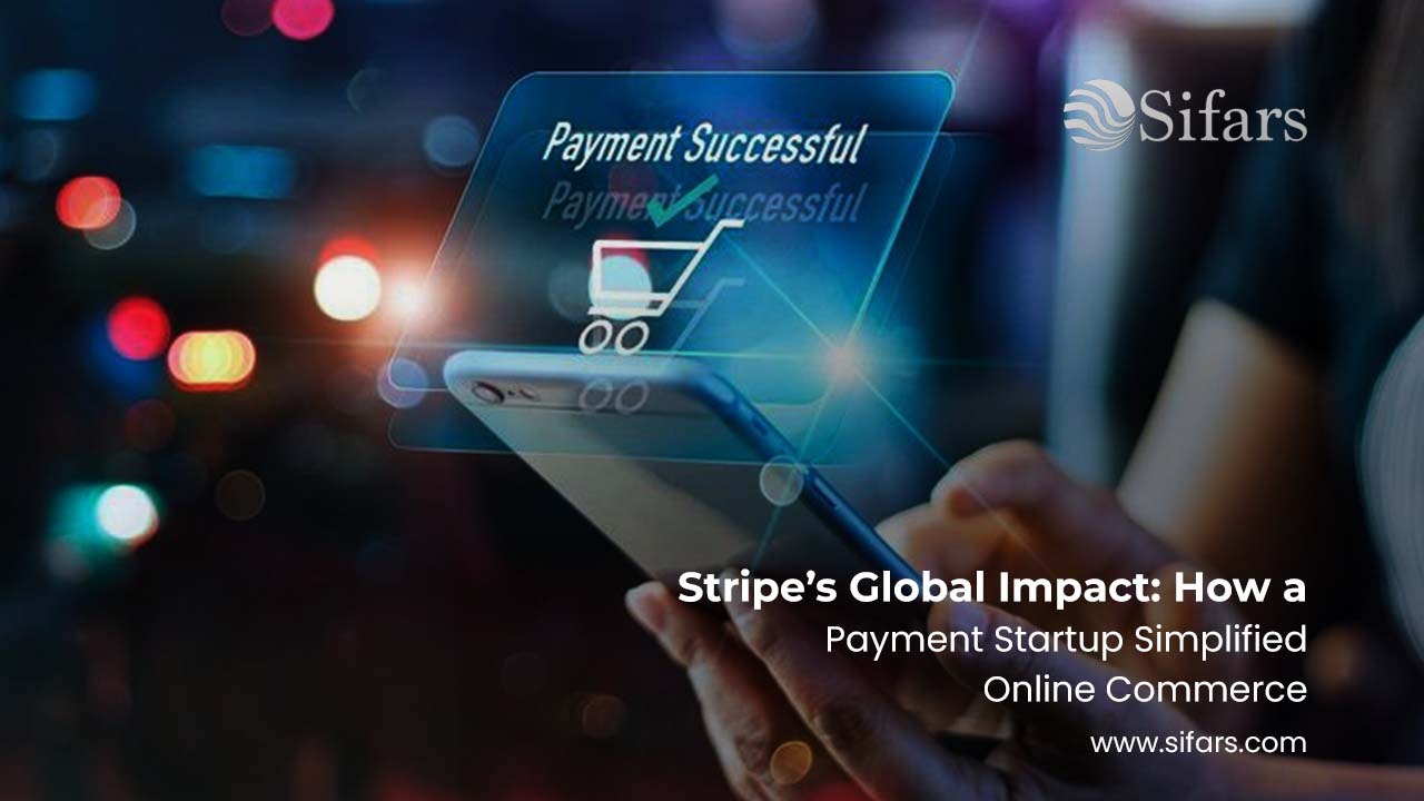 Stripe’s Global Impact: How a Payment Startup Simplified Online Commerce