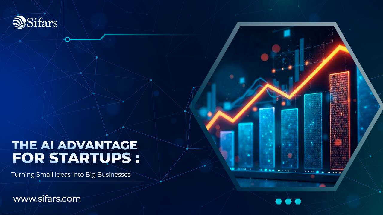 Turning Small Ideas into Big Businesses: The AI Advantage for Startups