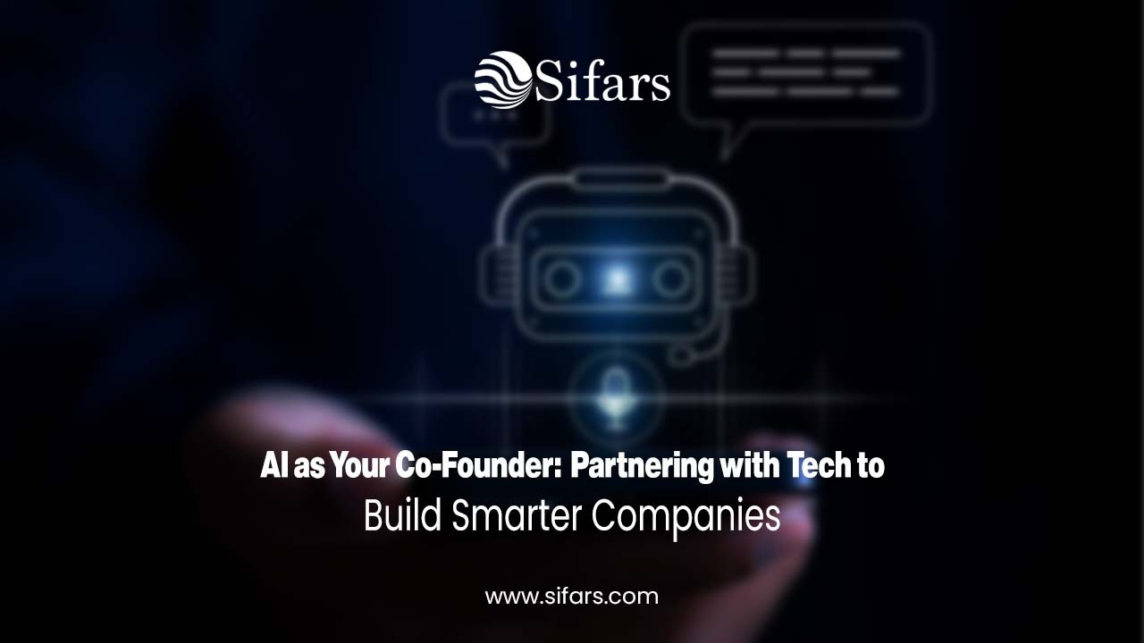 AI as Your Co-Founder: Partnering with Tech to Build Smarter Companies