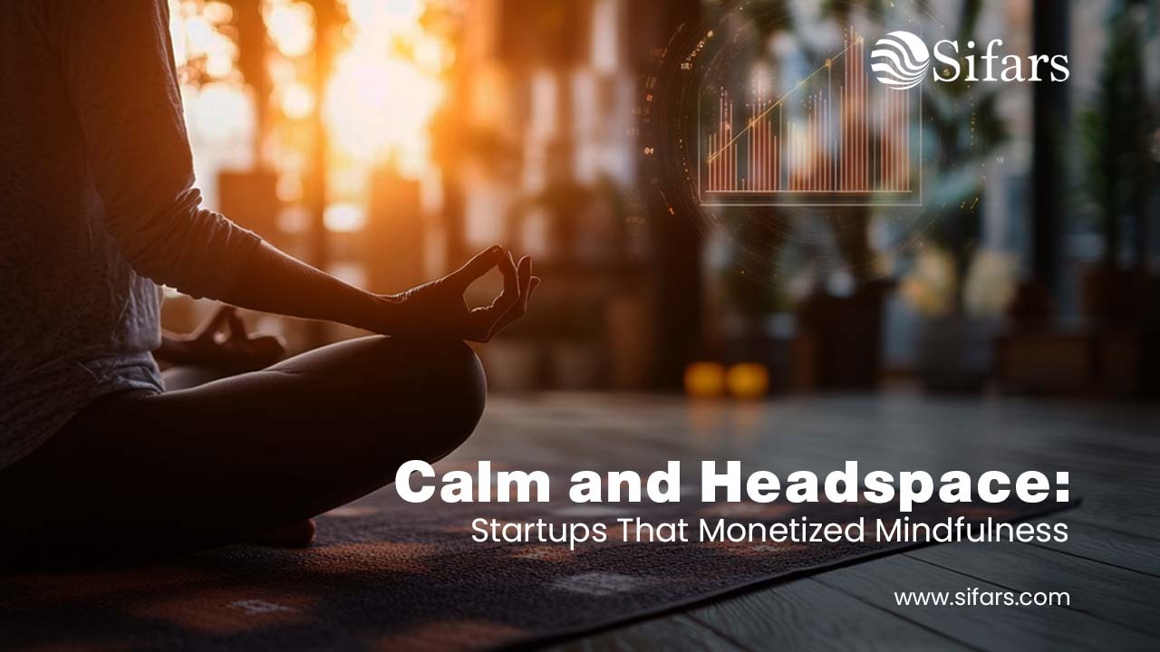 Calm and Headspace: Startups That Monetized Mindfulness Through AI and Smart Strategy