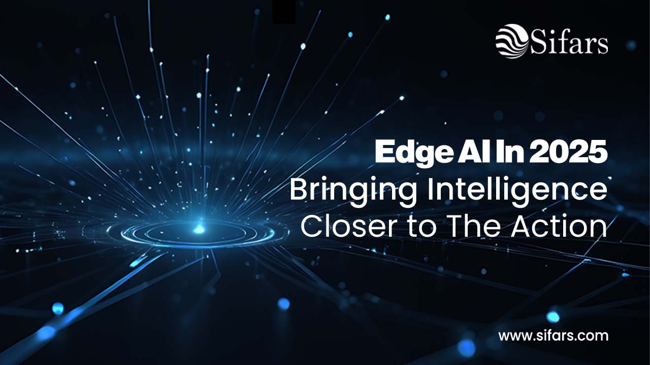 Edge AI in 2025: Bringing Intelligence Closer to the Action