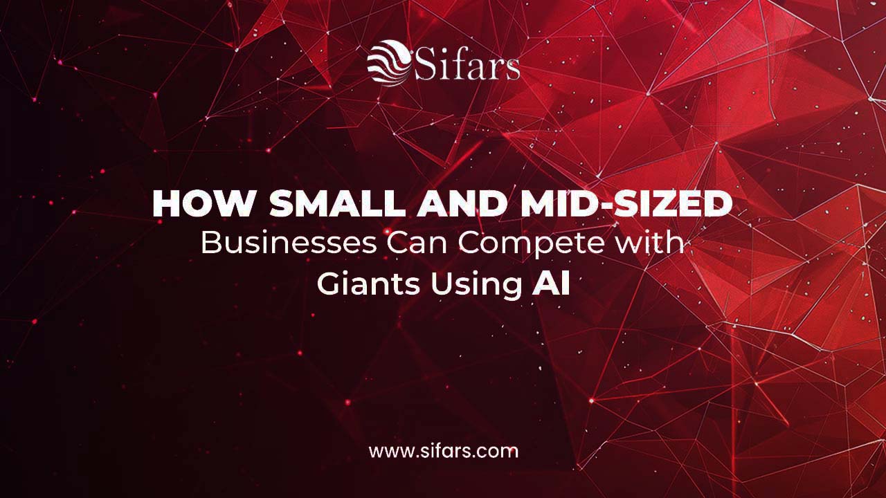 How Small and Mid-Sized Businesses Can Compete with Giants Using AI