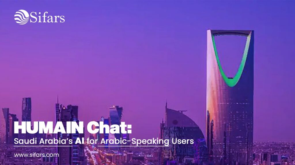 HUMAIN Chat: Saudi Arabia’s AI for Arabic-Speaking Users
