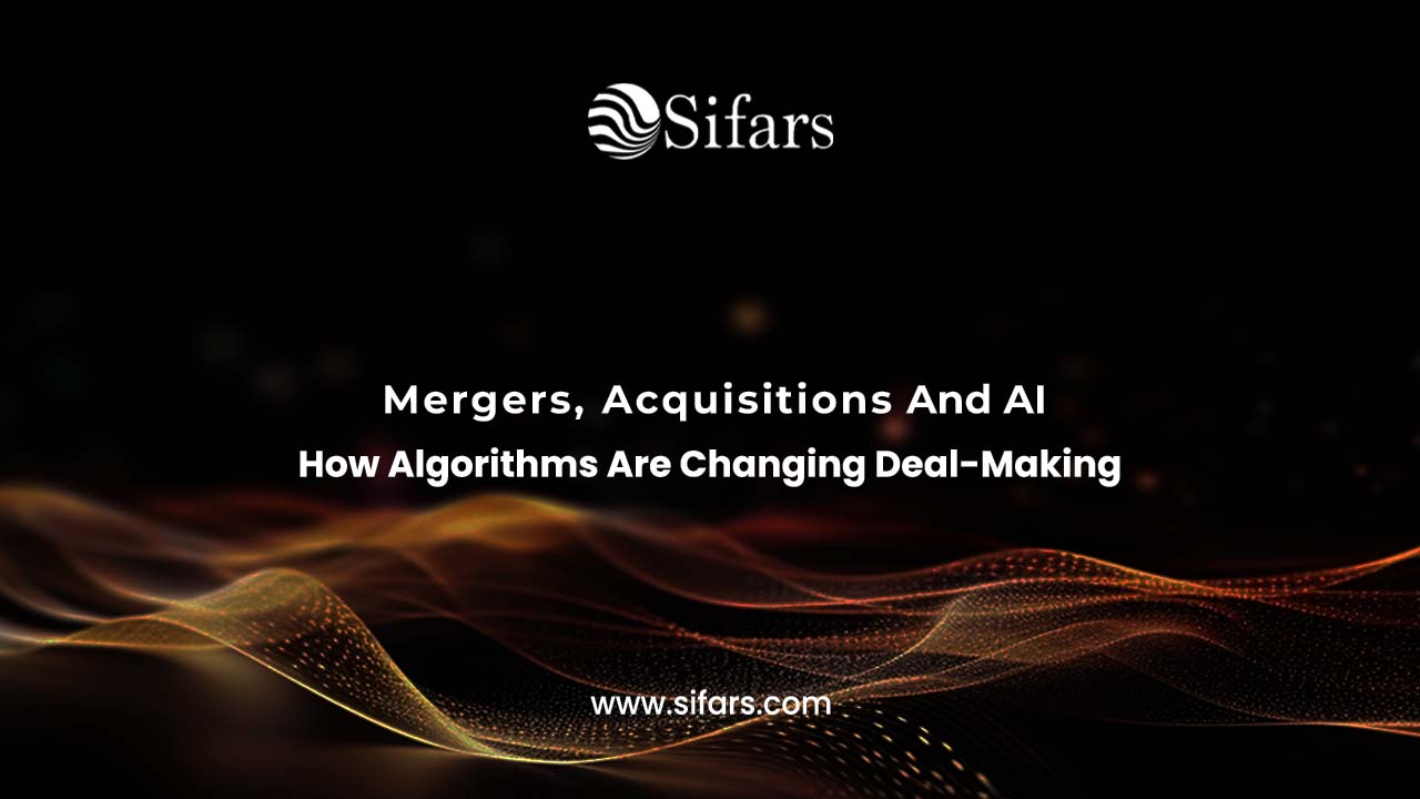 Mergers, Acquisitions, and AI: How Algorithms Are Changing Deal-Making
