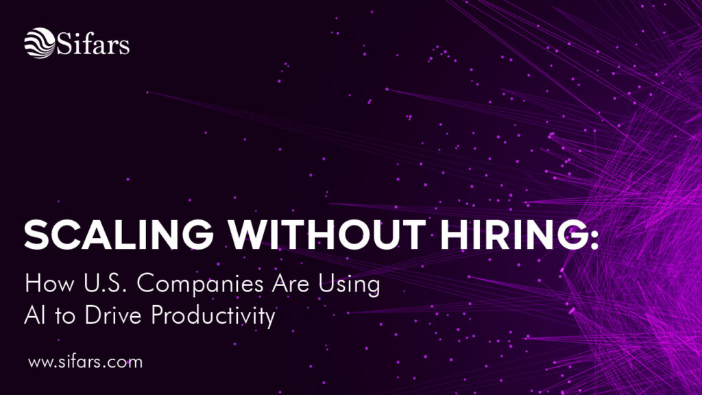 Scaling Without Hiring: How U.S. Companies Are Using AI to Drive Productivity