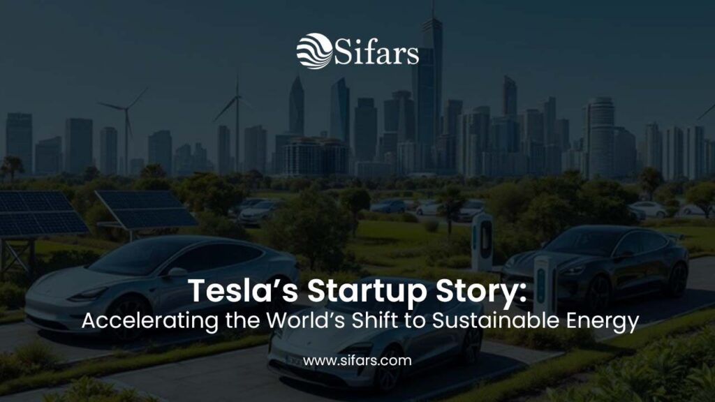 Tesla’s Startup Story: Accelerating the World’s Shift to Sustainable Energy