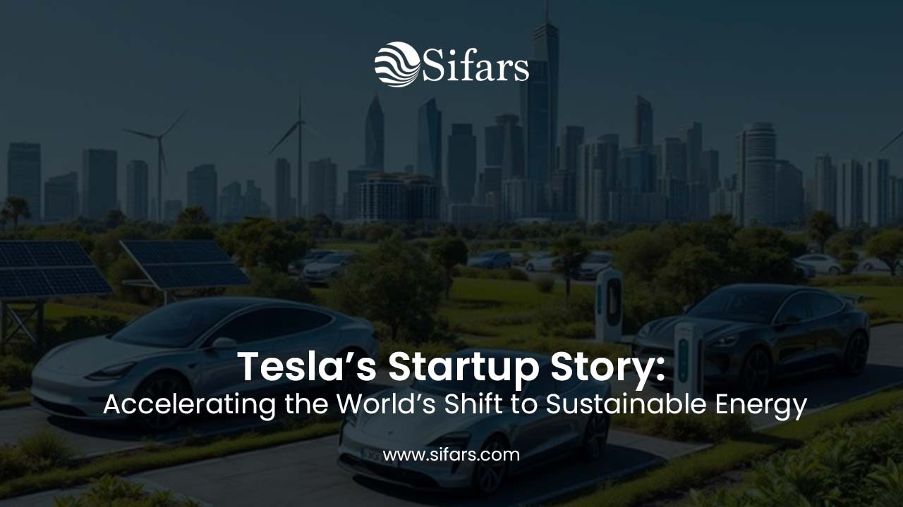 Tesla’s Startup Story: Accelerating the World’s Shift to Sustainable Energy
