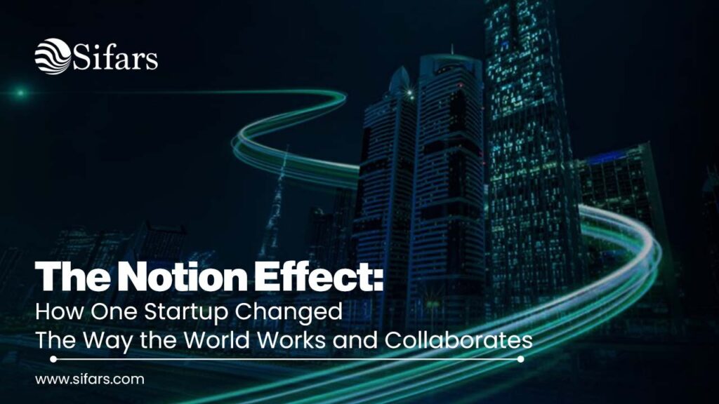 Software Development Company for Startups: The Notion Effect and the Future of Collaboration