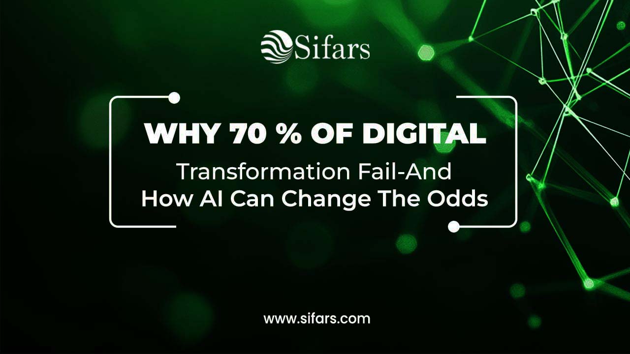 Why 70% of Digital Transformations Fail — and How AI Can Change the Odds