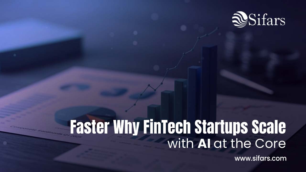 Why FinTech Startups Scale Faster with AI at the Core