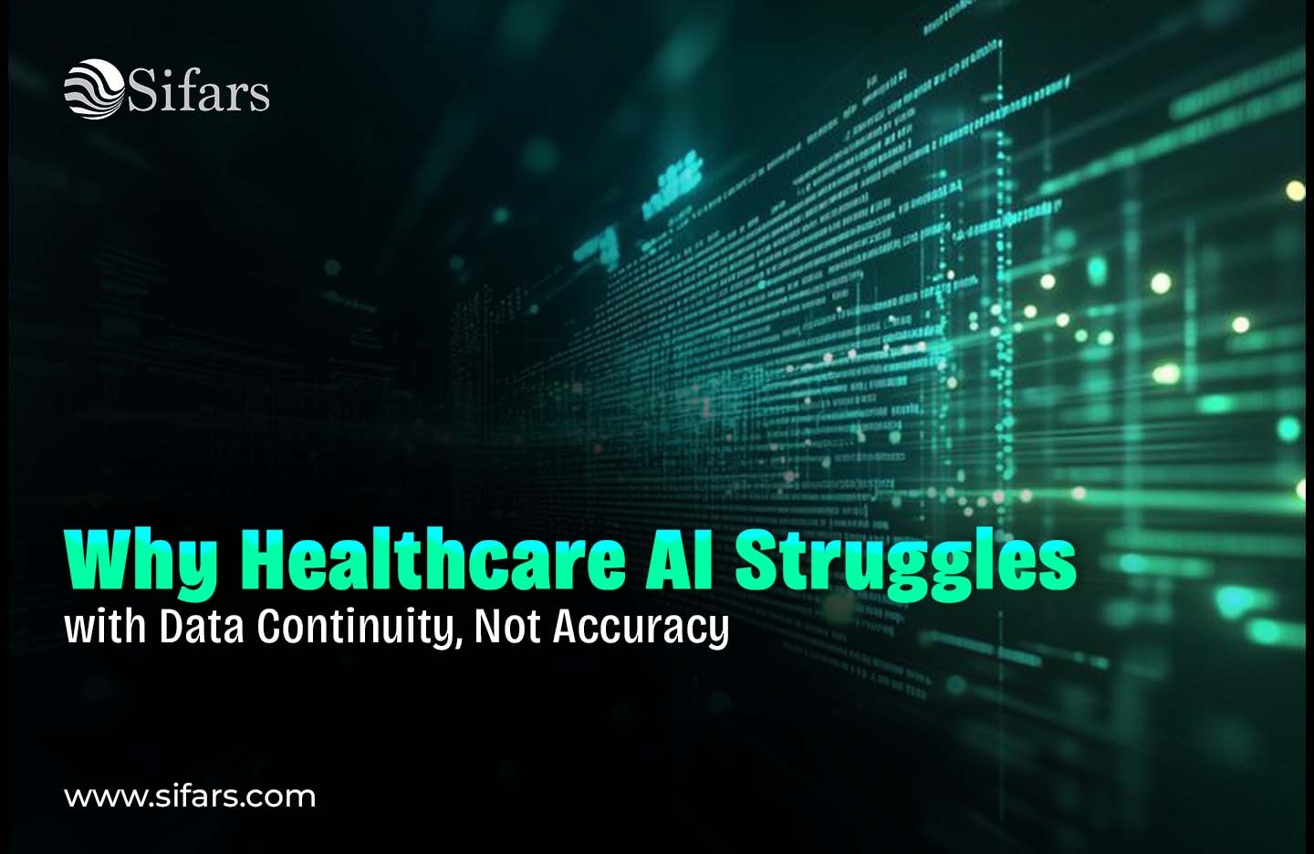 Why Healthcare AI Struggles with Data Continuity, Not Accuracy