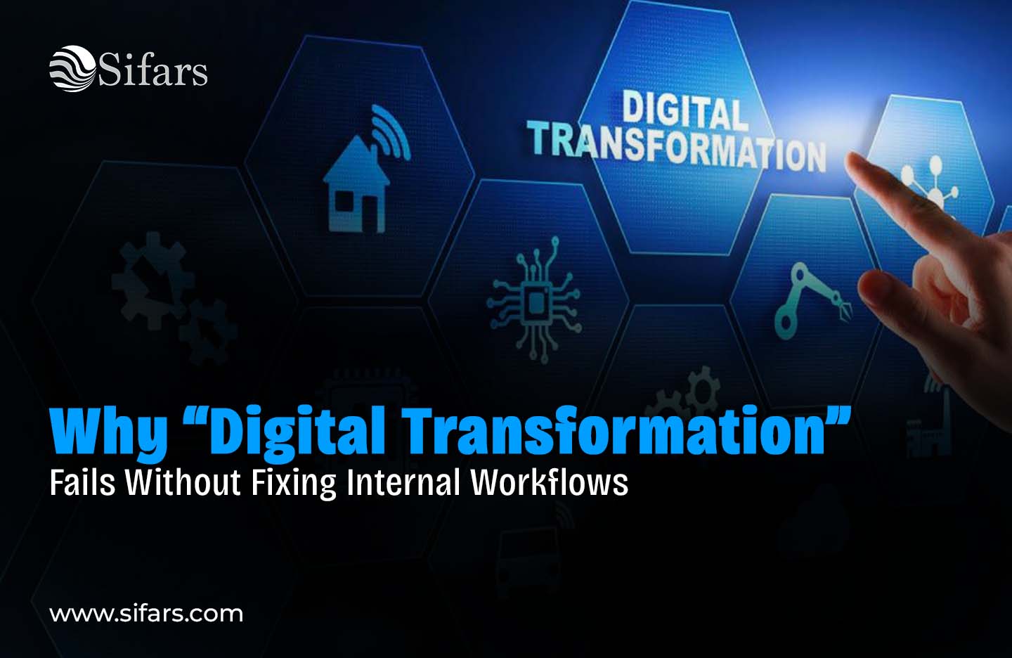 Why “Digital Transformation” Fails Without Fixing Internal Workflows