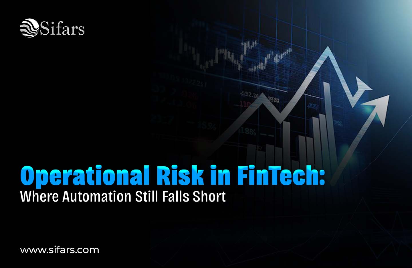 Operational Risk in FinTech: Where Automation Still Falls Short
