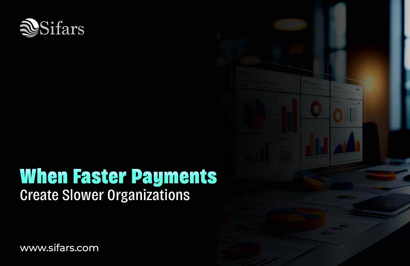 When Faster Payments Create Slower Organisations