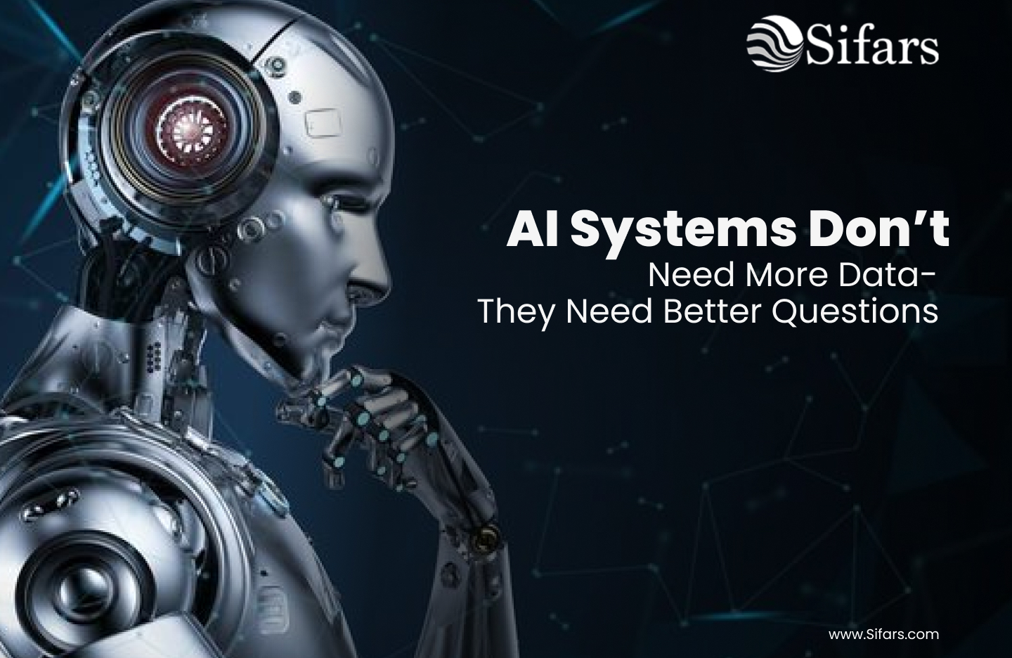 AI Systems Don’t Need More Data — They Need Better Questions