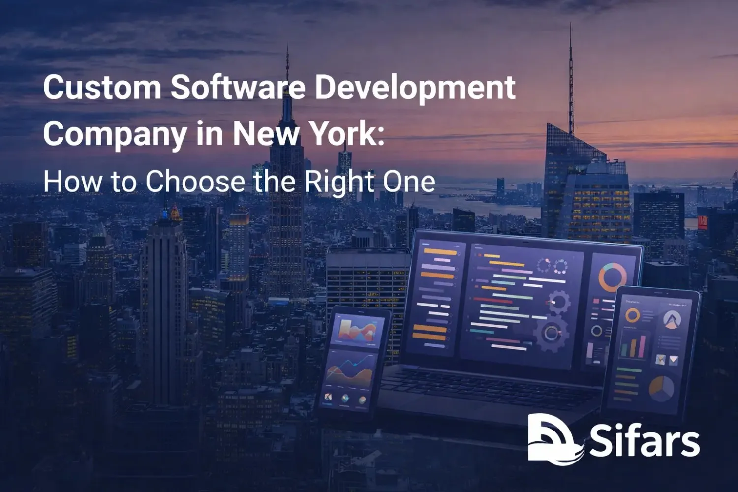 Custom Software Development Company in New York: How to Choose the Right One