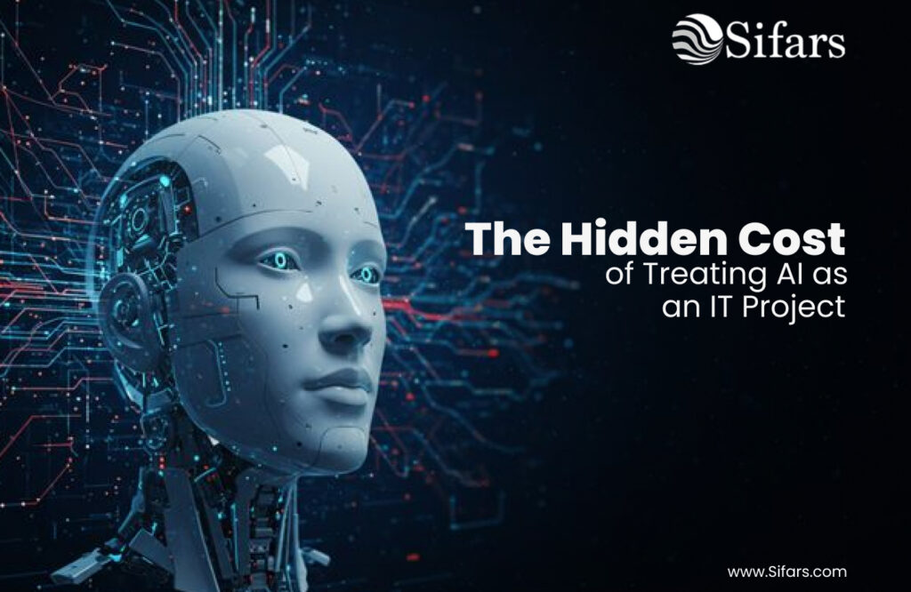The Hidden Cost of Treating AI as an IT Project
