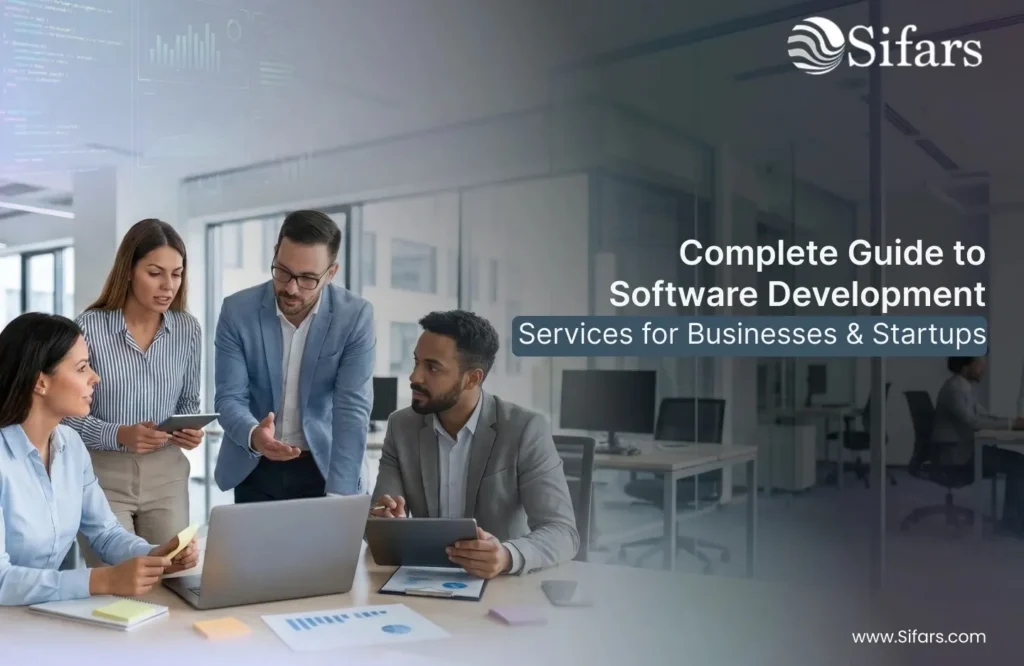 Complete Guide to Software Development Services for Businesses & Startups